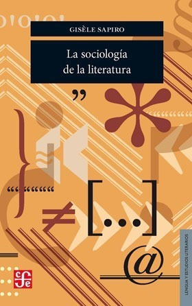 La Sociologia De La Literatura - Gisele Sapiro - Es