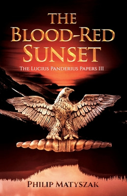 Libro The Blood-red Sunset: The Lucius Panderius Papers I...