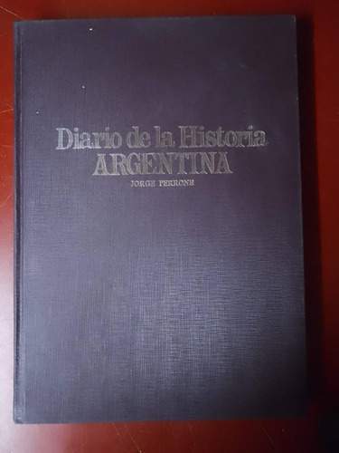  Libro De Perrone Diario De La Historia Argentina 1852-1916