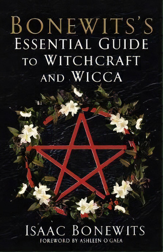 Bonewits's Essential Guide To Witchcraft And Wicca: Rituals, Beliefs And Origins, De Isaac Bonewits. Editorial Citadel Press Inc U S, Tapa Blanda En Inglés