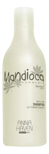 Shampoo Mandioca Home Care 500ml Anna Haven