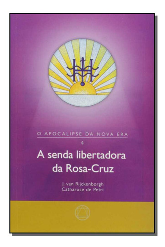 Libro Senda Libertadora Da Rosa Cruz A De Rijckenborgh Jan V