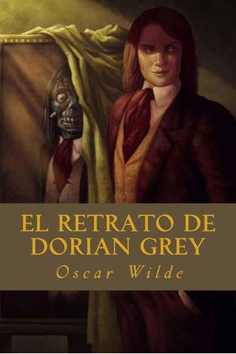 Libro: El Retrato De Dorian Grey (spanish Edition)