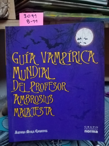 Guía Vampírica Mundial Del Profesor... // Arturo Mora E.