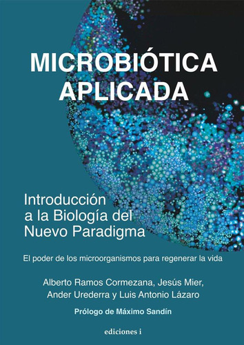 Libro: Microbiotica Aplicada. Alberto Ramos Cormezana. Integ