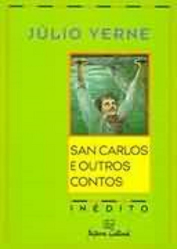 San Carlos E Outros Contos, De Julio Verne. Editora Scipione, Capa Mole Em Português, 1992