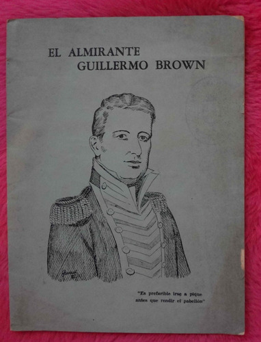 El Almirante Guillermo Brown T. Caillet-bois Daireaux Ratto
