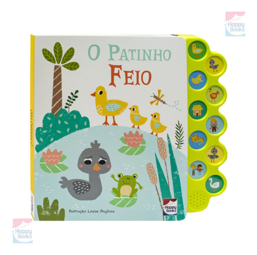 Livro Sonoro Capa Dura Infantil Novidade Infância O Patinho Feio | Happy Books