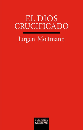 Libro El Dios Crucificado - Moltmann, Jã¿rgen