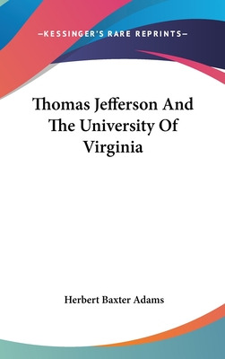 Libro Thomas Jefferson And The University Of Virginia - A...