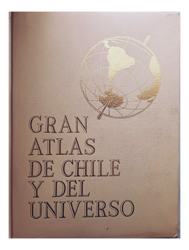 Gran Atlas De Chile Y Universo.