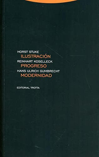 Ilustración, Progreso, Modernidad (estructuras Y Procesos - 