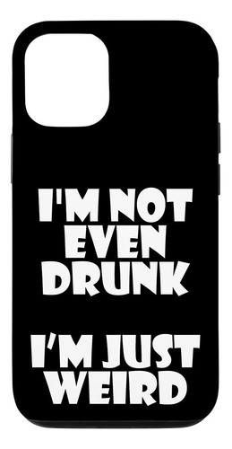 Funda De Regalo Para iPhone 12/12 Pro I M Not Even Drunk I M