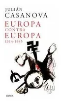 Comprar Europa Contra Europa 1914 1945 - Casanova,julian