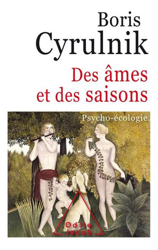 Des Âmes Et Des Saisons : Psycho-écologie - Boris (1937-....