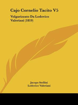 Libro Cajo Cornelio Tacito V5: Volgarizzato Da Lodovico V...