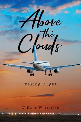 Libro Above The Clouds: Taking Flight - Whitfield, V. Karl