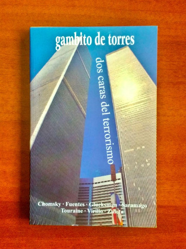 Gambito De Torres / Chomsky; Saramago; Fidel Castro; Bush