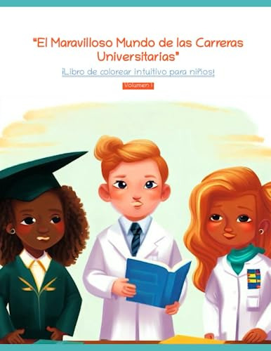 El Maravilloso Mundo De Las Carreras Universitarias.