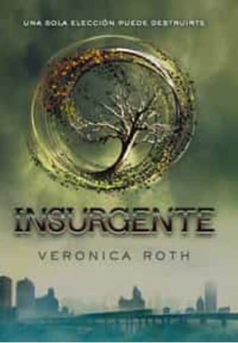 Insurgente (saga Divergente #2)