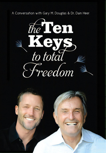 The Ten Keys To Total Freedom, De Douglas, Gary M.. Editorial Access Consciousness Pub, Tapa Dura En Inglés