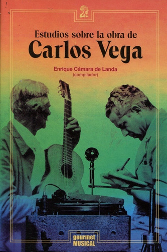 Estudio Sobre La Obra De Carlos Vega - Enrique Camara De Lan