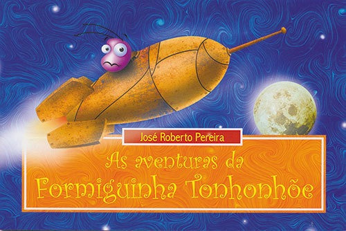 Aventuras da Formiga Tonhonhõe, As, de Jose Roberto Pereira. Editorial MAZZA, tapa mole en português