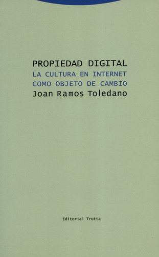 Libro Propiedad Digital. La Cultura En Internet Como Objeto 