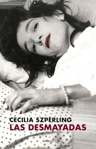 Libro Las Desmayadas De Cecilia Szperling