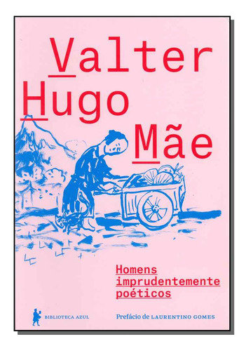 Libro Homens Imprudentemente Poeticos De Mae Valter Hugo Gl