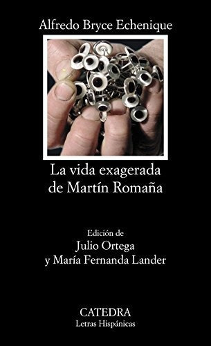 La Vida Exagerada De Martín Romaña (letras Hispánicas), De Bryce Echenique, Alfredo. Editorial Cátedra, Tapa Tapa Blanda En Español