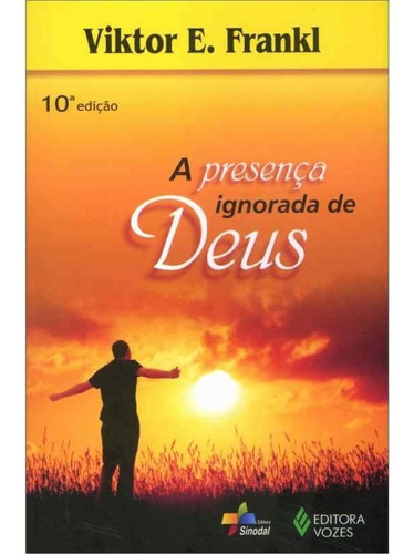 Presença Ignorada De Deus, De Frankl, Viktor E.. Editora Vozes, Capa Mole Em Português
