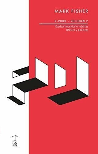 K-punk - Volumen 2, De Mark Fisher. Editorial Caja Negra, Tapa Blanda En Español