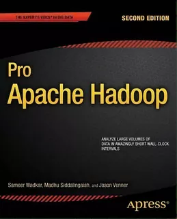 Pro Apache Hadoop, De Jason Venner. Editorial Springer-verlag Berlin And Heidelberg Gmbh & Co. Kg, Tapa Blanda En Inglés, 2014