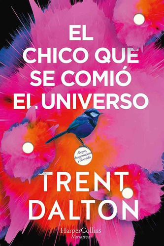 El Chico Que Se Comió El Universo - Trent Dalton - Hc