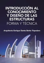 Comprar Introducción Al Conocimiento Y Al Diseño De Las Estructuras