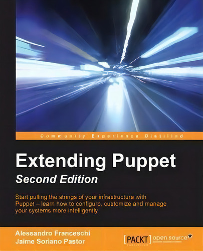 Extending Puppet -, De Alessandro Franceschi. Editorial Packt Publishing Limited, Tapa Blanda En Inglés