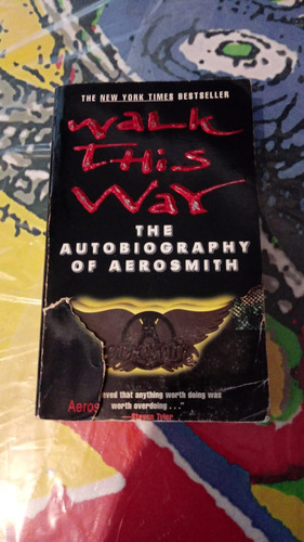 Walk This Way Autobiografia De Aerosmith En Ingles