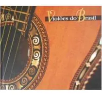 Comprar Livro Violões Do Brasil - Myriam Taubkin (org.) [2004]