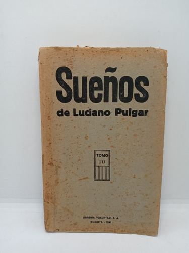 Sueños De Luciano Pulgar - Marco Fidel Suárez - Tomo 3 