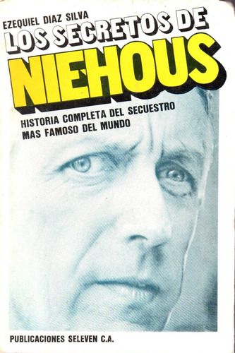 Libro Fisico Los Secretos De Niehous Secuestro Guerrilla