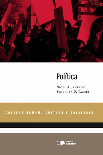 Política, de Tansey, Stephen D.. Série Coleção homem, cultura e sociedade Editora Saraiva Educação S. A., capa mole em português, 2016