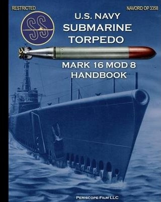 Libro U.s. Navy Submarine Torpedo Mark 16 Mod 8 Handbook ...