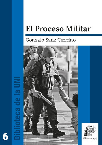 El Proceso Militar - Gonzalo Sanz Cerbino