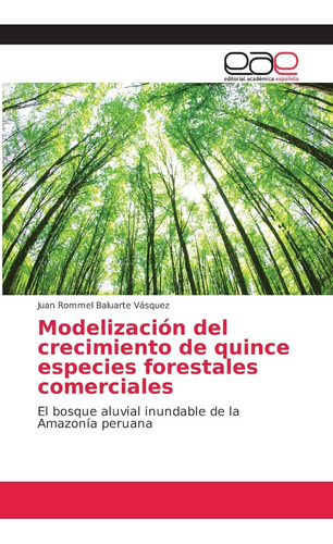 Libro: Modelización Del Crecimiento De Quince Especies Fores