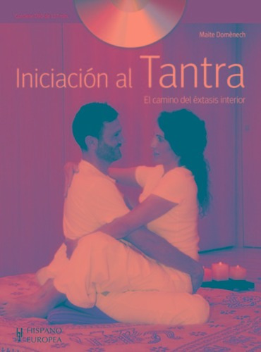 Iniciacion C/dvd Al Tantra . El Camino Del Extasis Interior