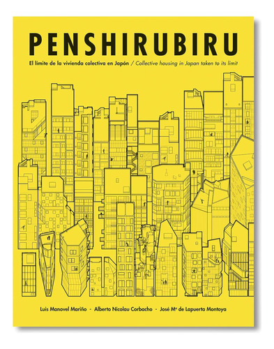 Penshirubiru. El Límite De La Vivienda Colectiva En Japón: E