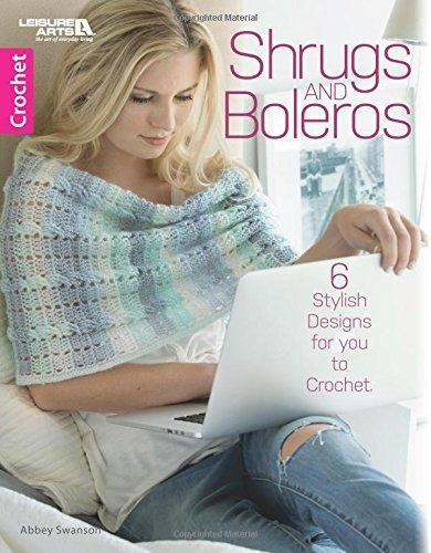 Shrugs And Boleros 6 Stylish Designs For You To Crochet