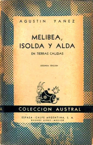 Melibea, Isolda Y Alda En Tierras Cálidas- A. Yañez Usado º