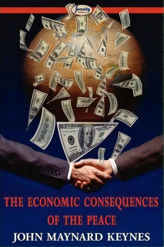 The Economic Consequences Of The Peace, De John Maynard Keynes. Editorial Serenity Publishers Llc, Tapa Blanda En Inglés